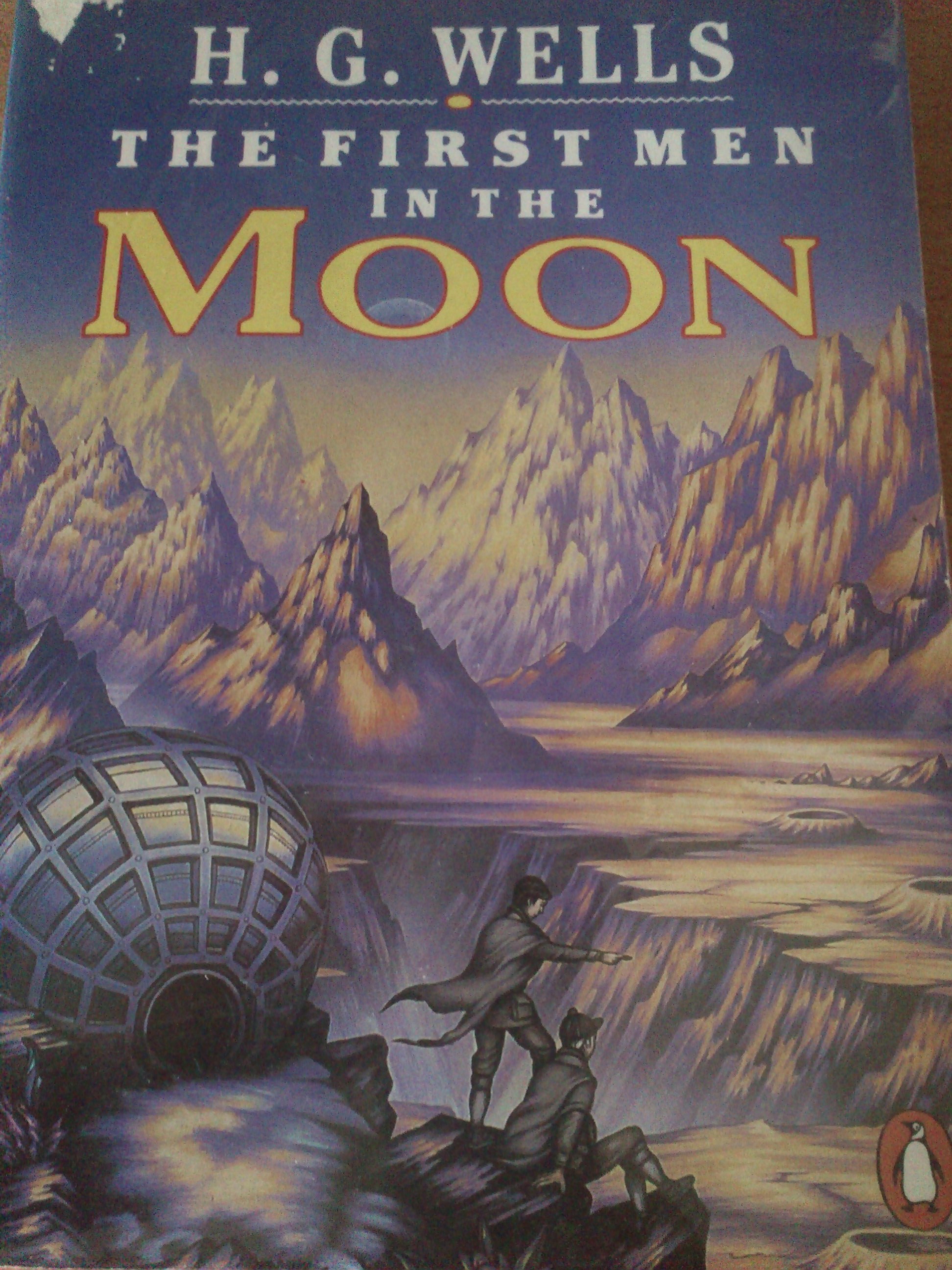 The First Men in the Moon by H G Wells